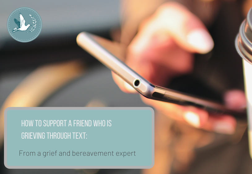 How to Support a Grieving Loved One via Text: According to a Grief and Bereavement Expert